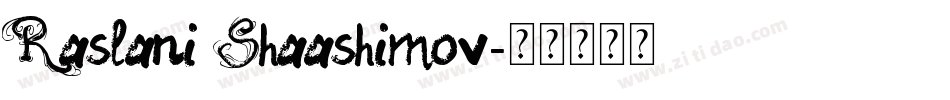 Raslani Shaashimov字体转换
